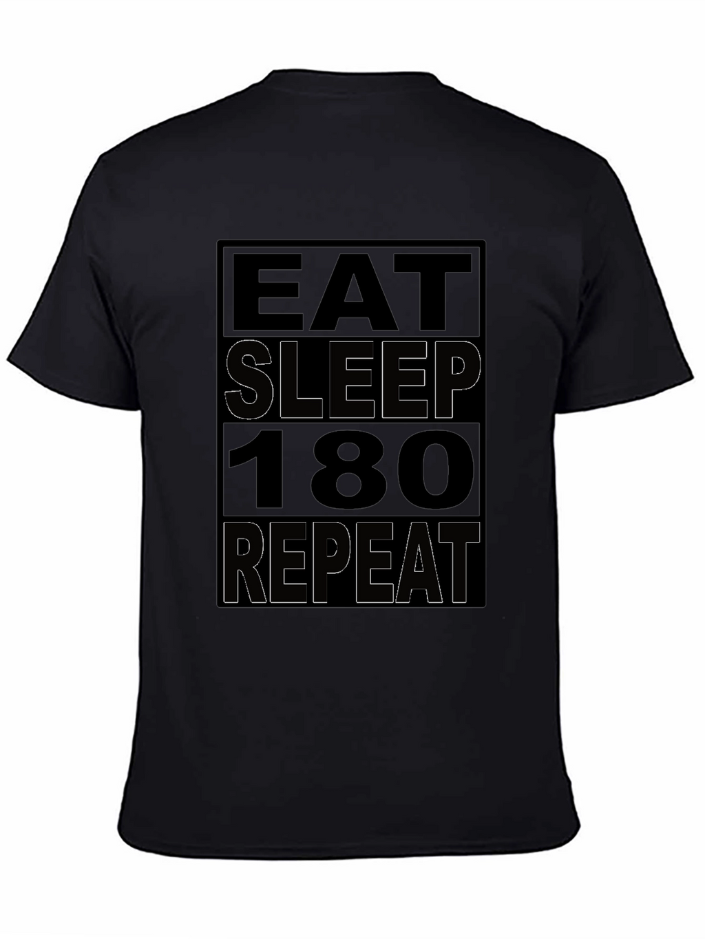 Eat Sleep 180 Repeat Black T-Shirt