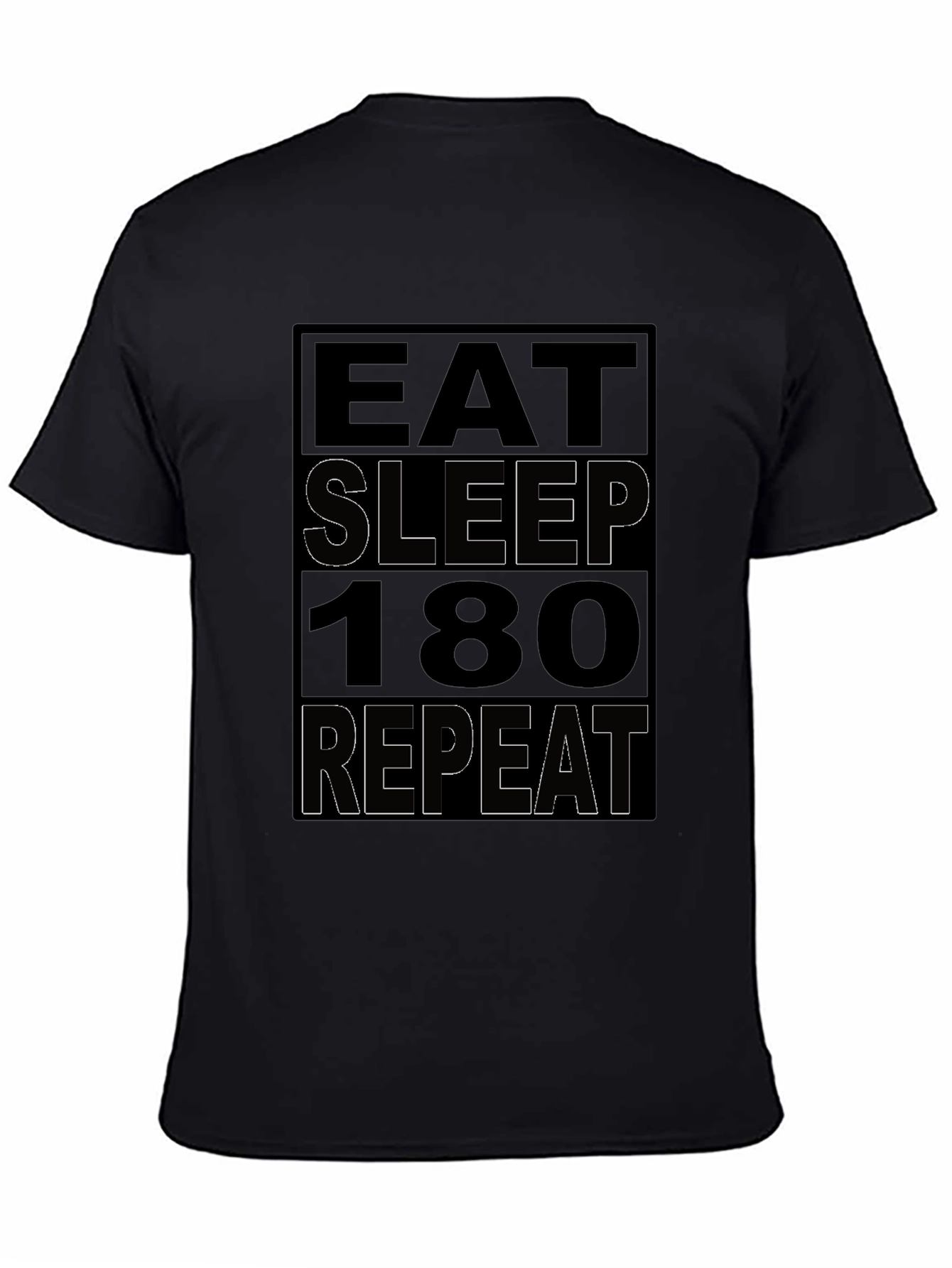 Eat Sleep 180 Repeat Black T-Shirt