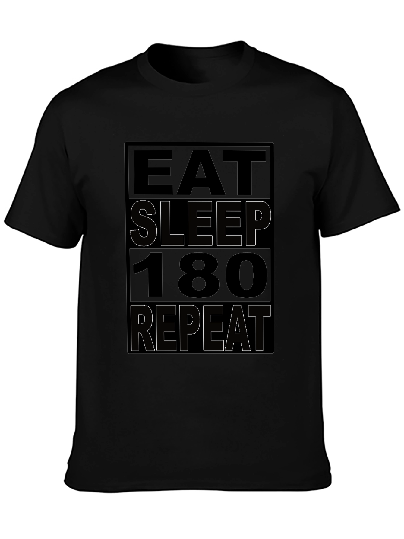 Eat Sleep 180 Repeat Black T-Shirt