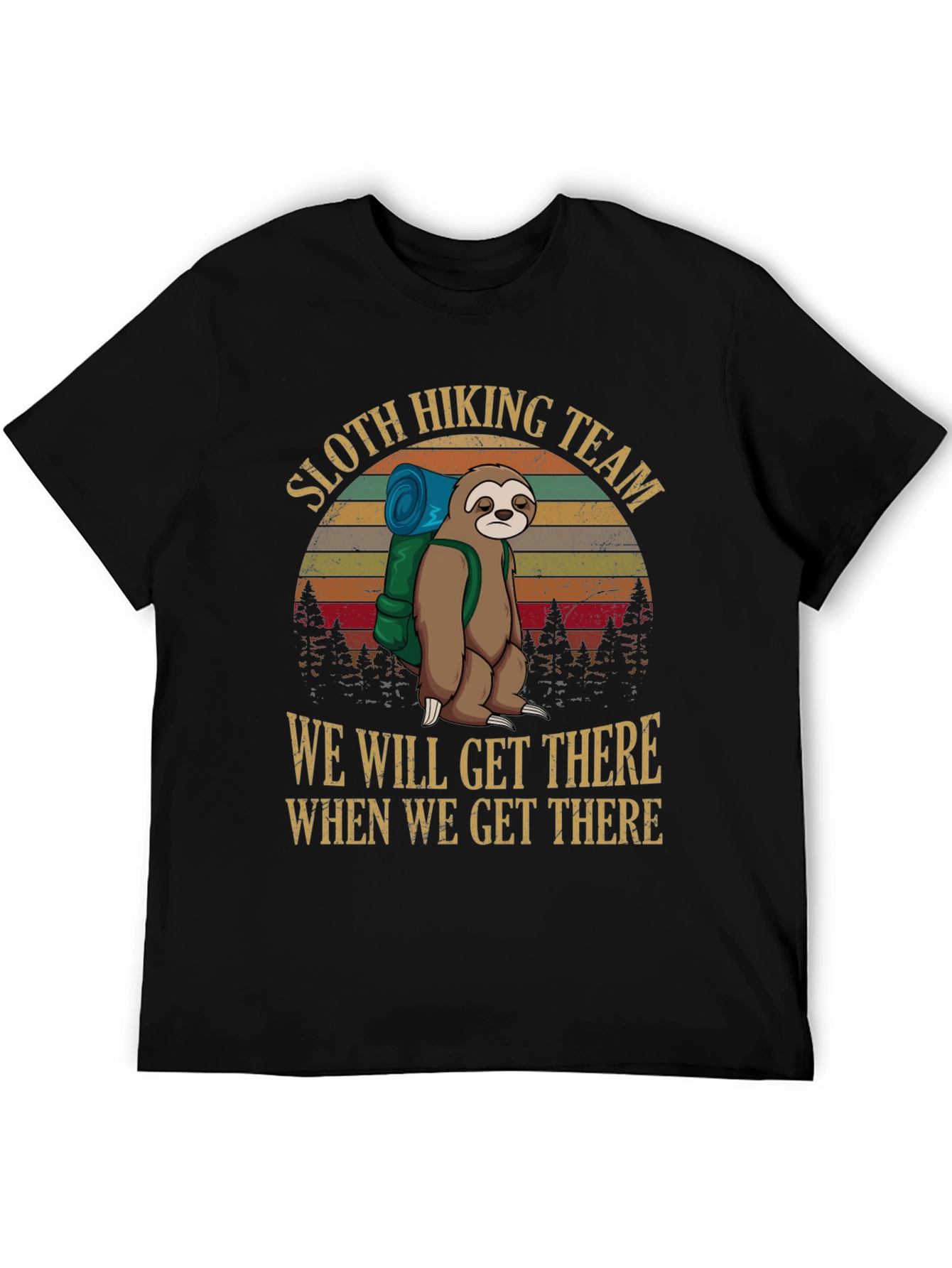Sloth Hiking Team T-Shirt - We Will Get There