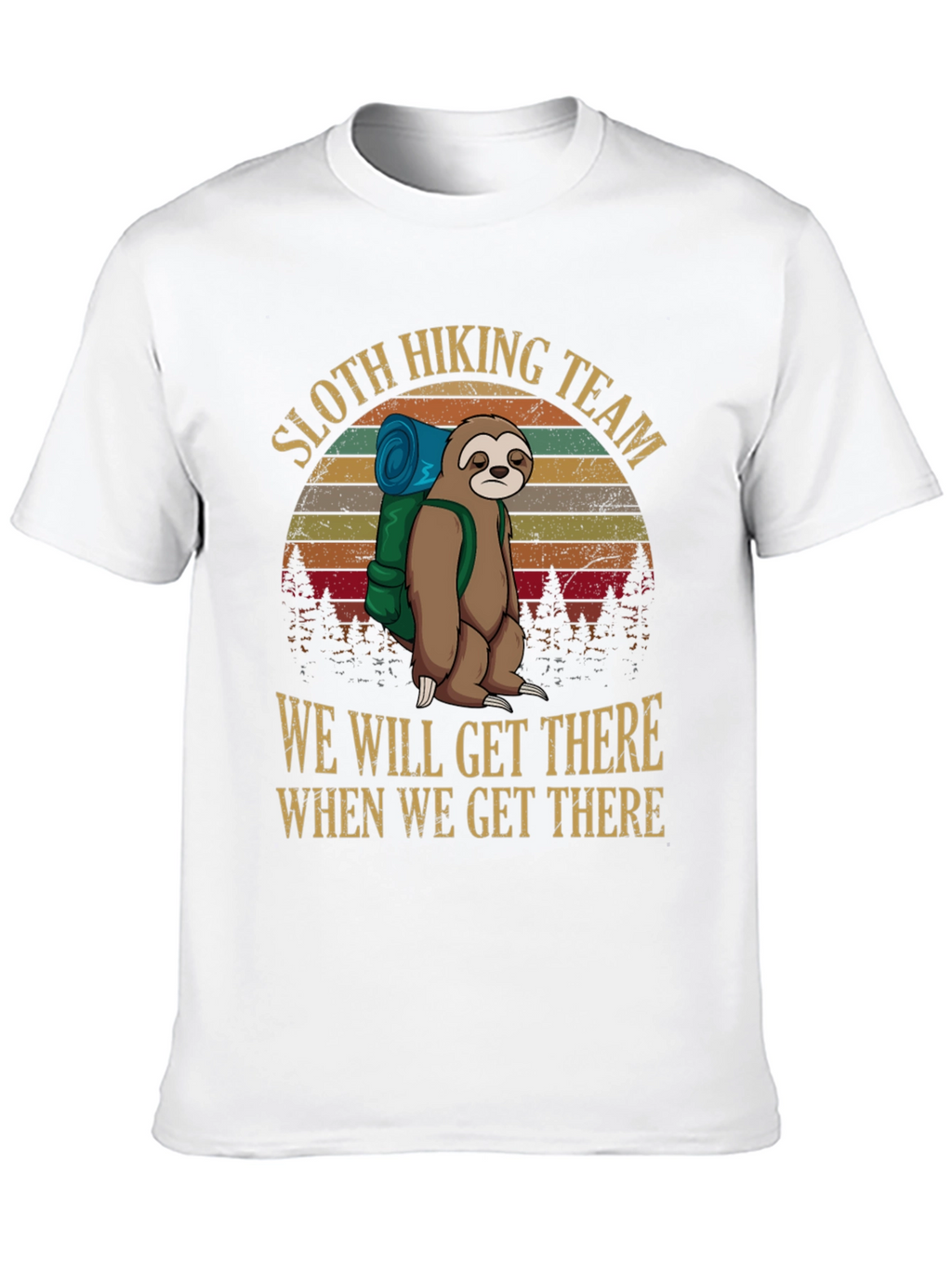 Sloth Hiking Team T-Shirt - We Will Get There