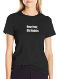 New Year Old Habits - Black T-Shirt