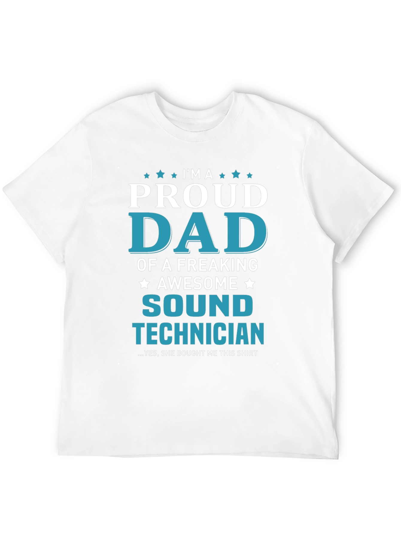 Proud Dad of a Sound Technician T-Shirt