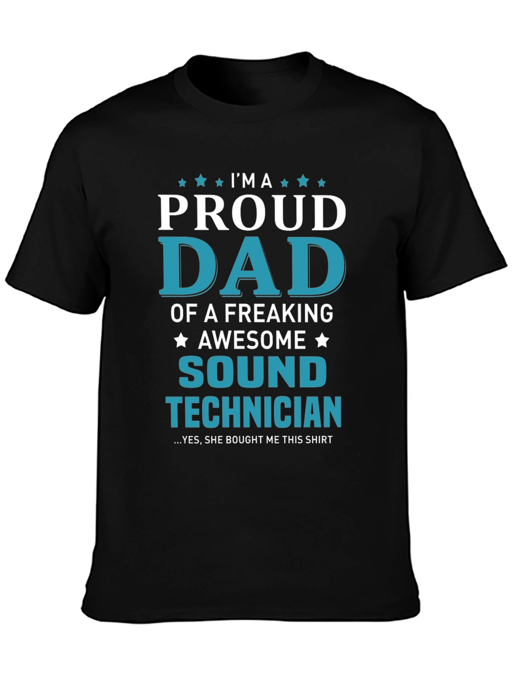 Proud Dad of a Sound Technician T-Shirt