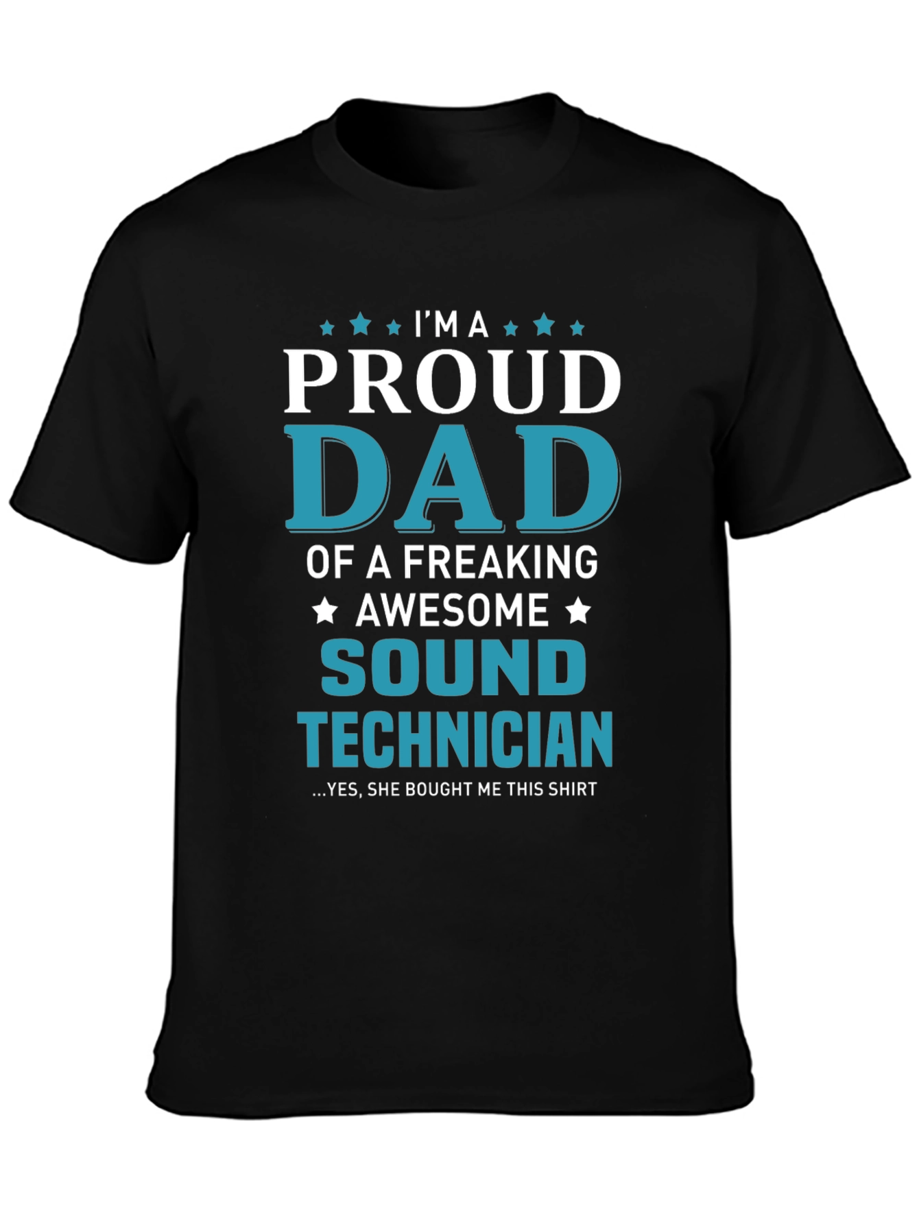 Proud Dad of a Sound Technician T-Shirt