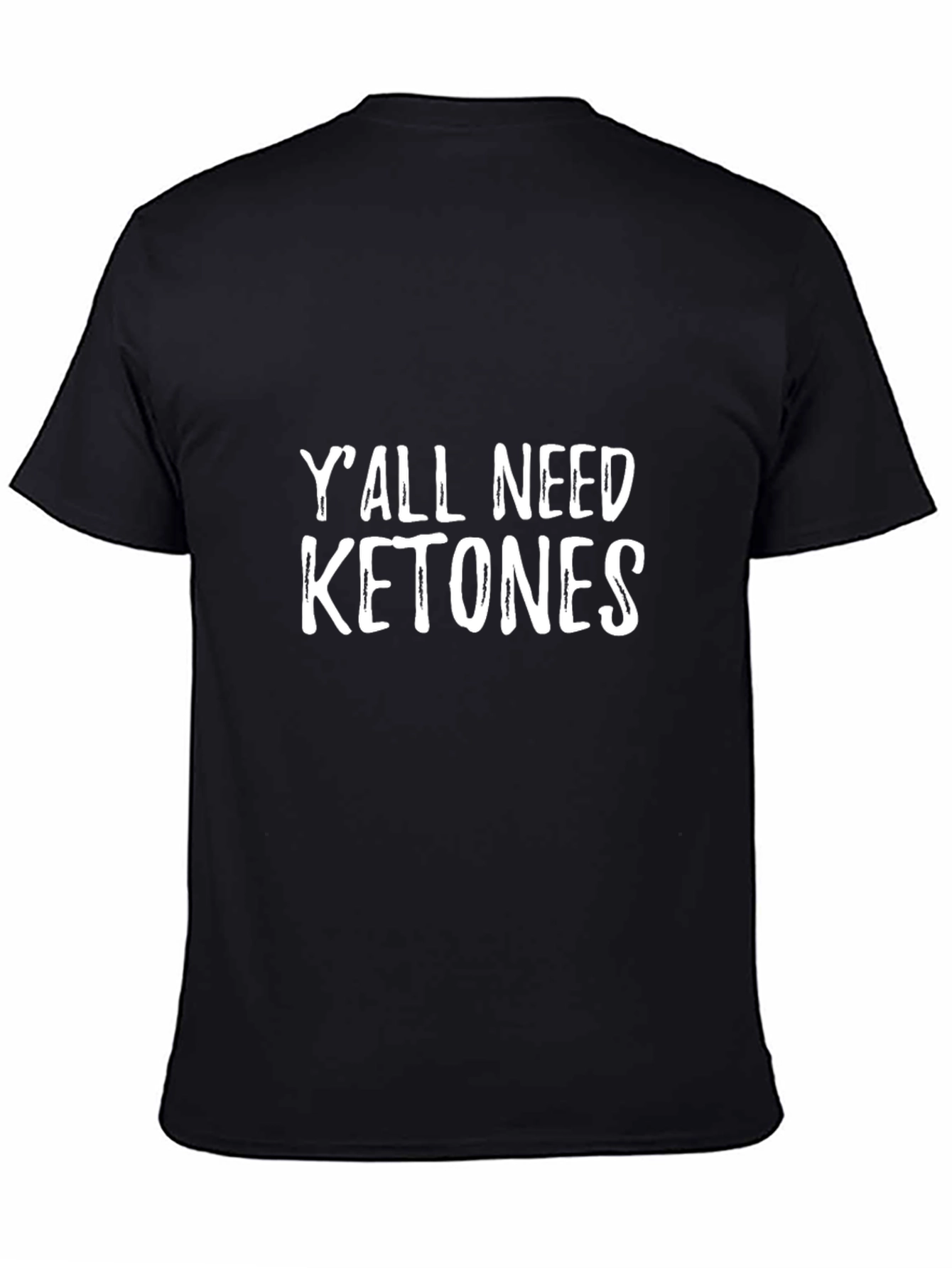 Yall Need Ketones Black Graphic T-Shirt