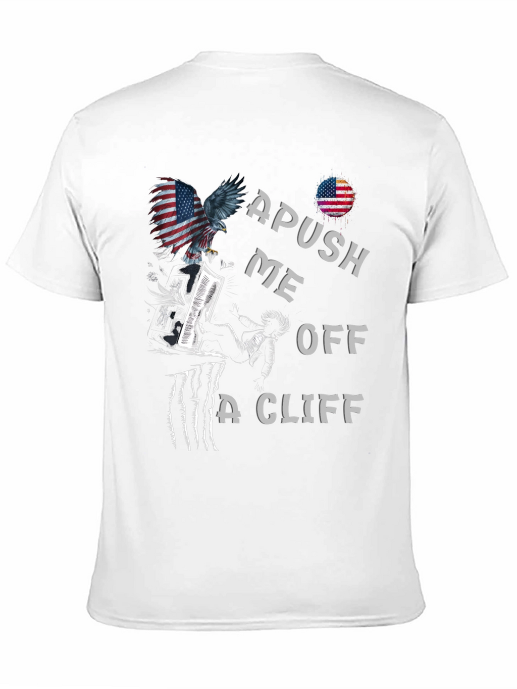 APUSH Me Off A Cliff Graphic Tee