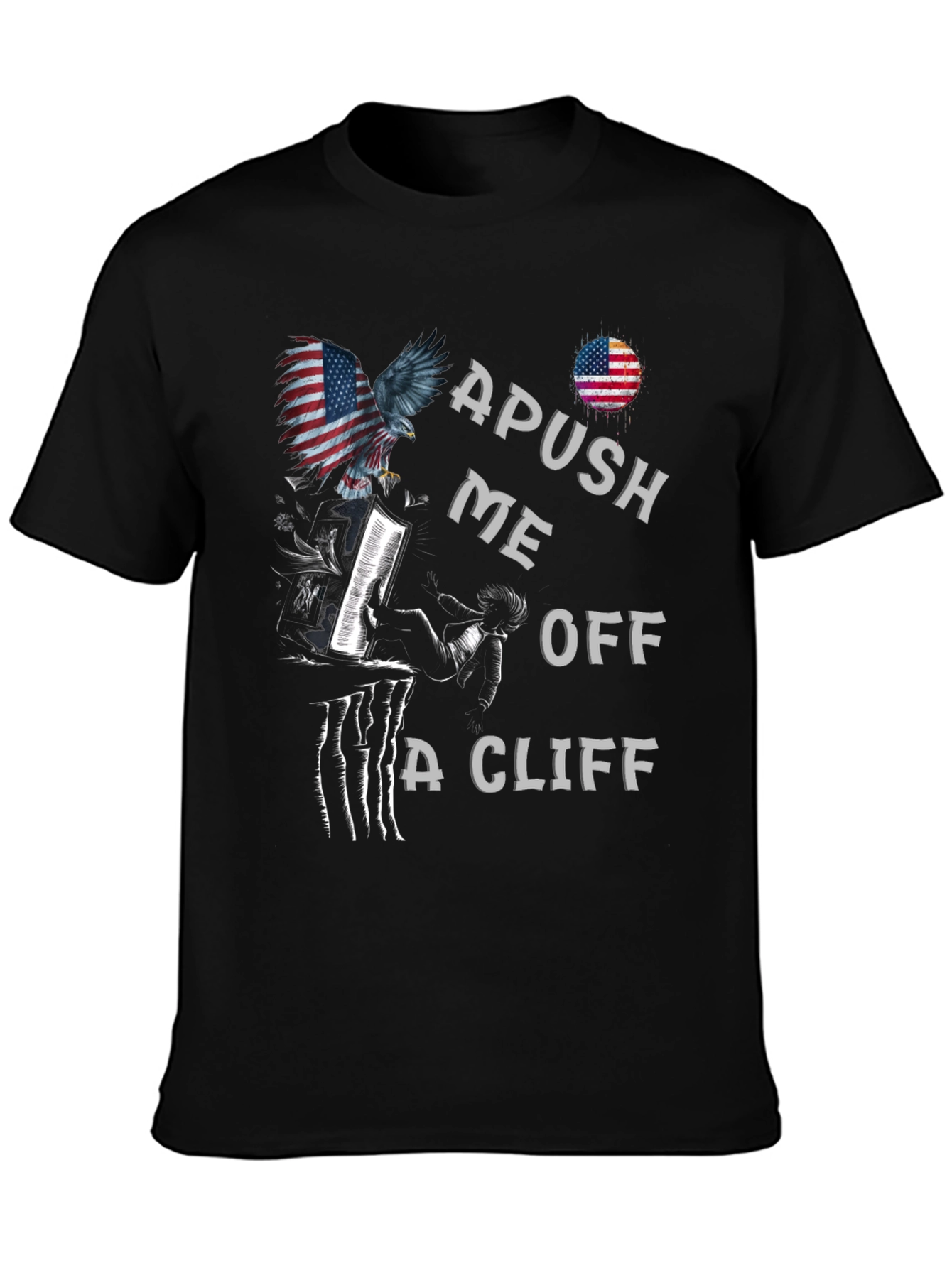 APUSH Me Off A Cliff Graphic Tee