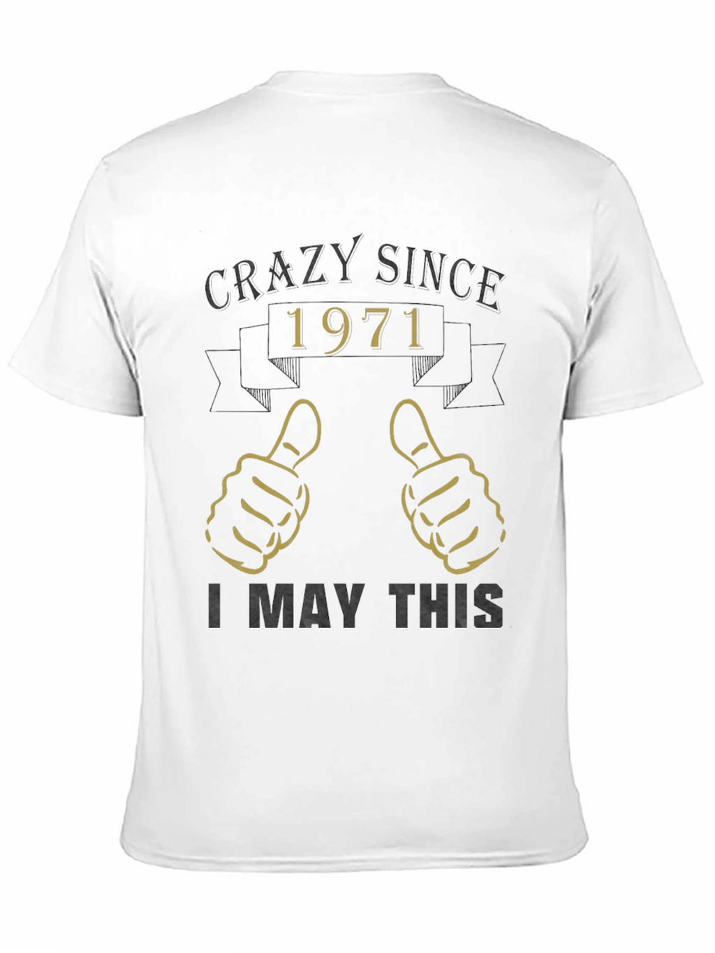 Crazy Since 1971 Graphic T-Shirt