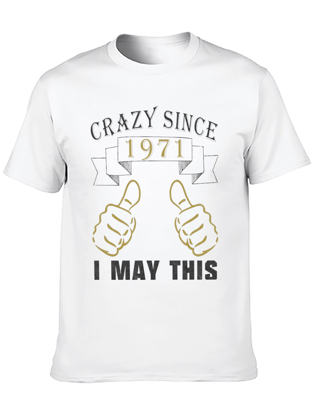 Crazy Since 1971 Graphic T-Shirt