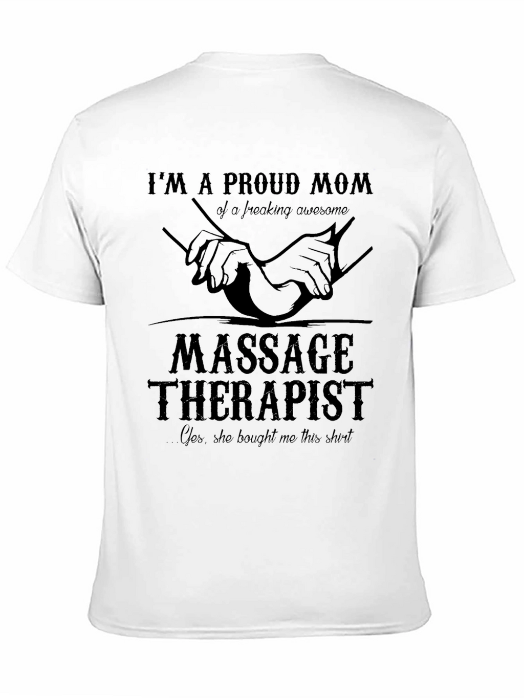 Proud Mom of a Massage Therapist T-Shirt