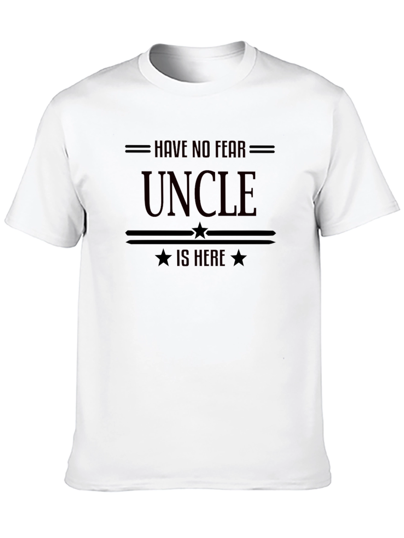 Have No Fear Uncle is Here Black T-Shirt