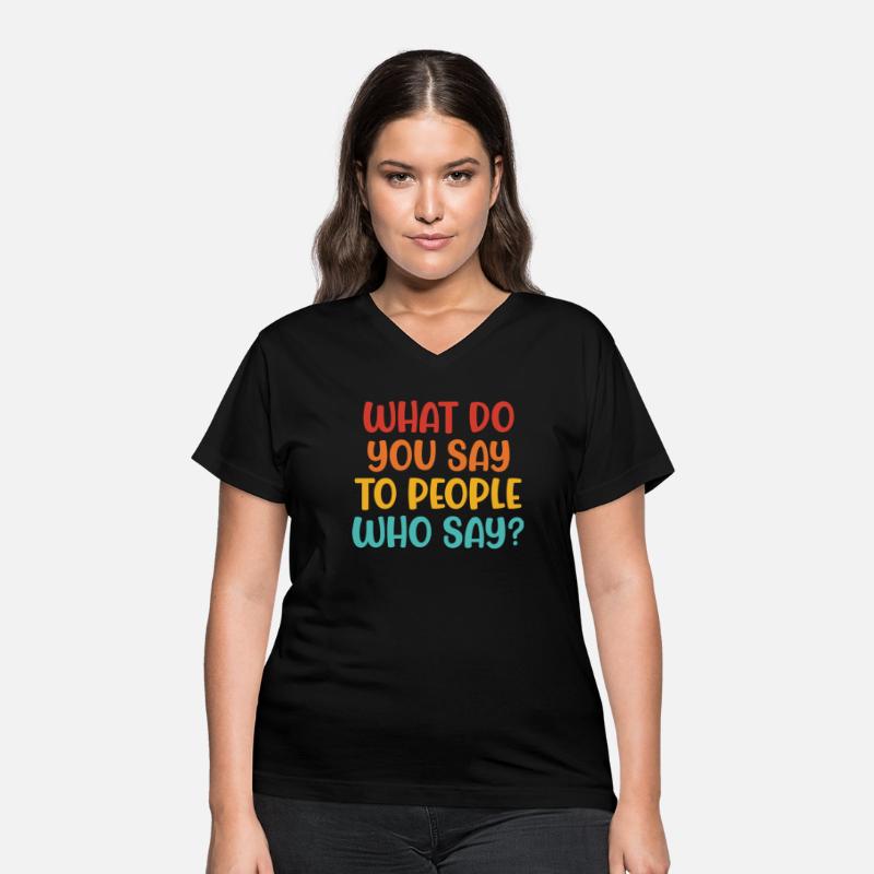 What Do You Say To People Who Say