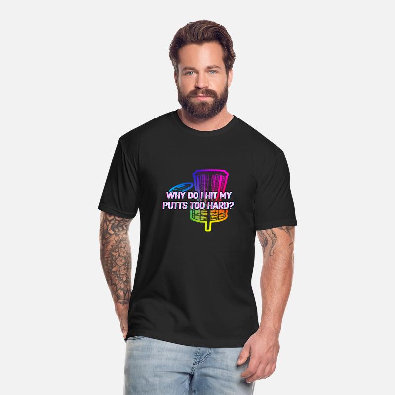 Why Hit My Putts Hard Disc Golf Sarcastic Golfer