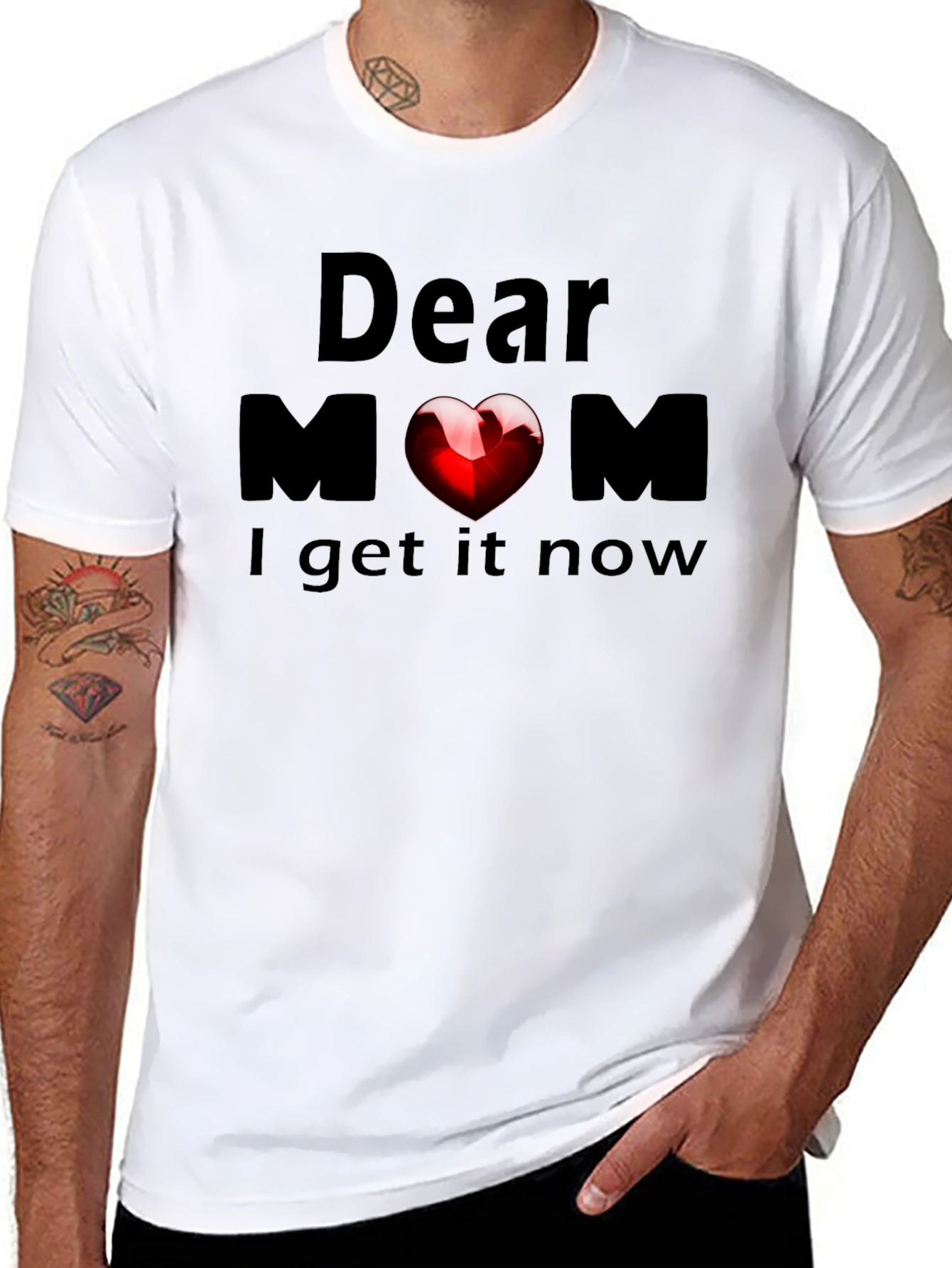 Dear Mom Heart T-Shirt - Now I Get It!