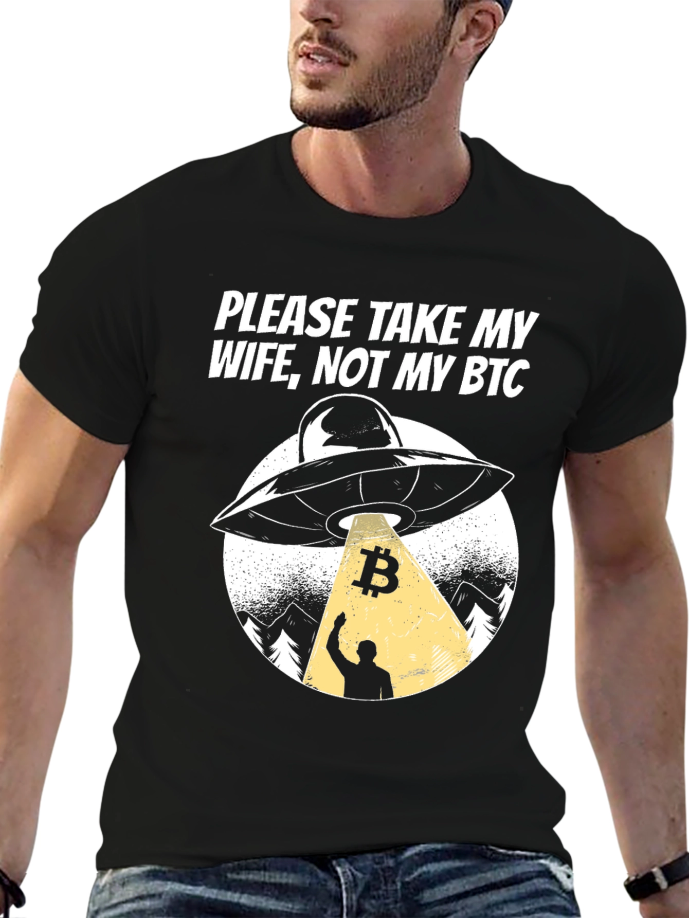 Take My Wife Not My BTC UFO Graphic T-Shirt