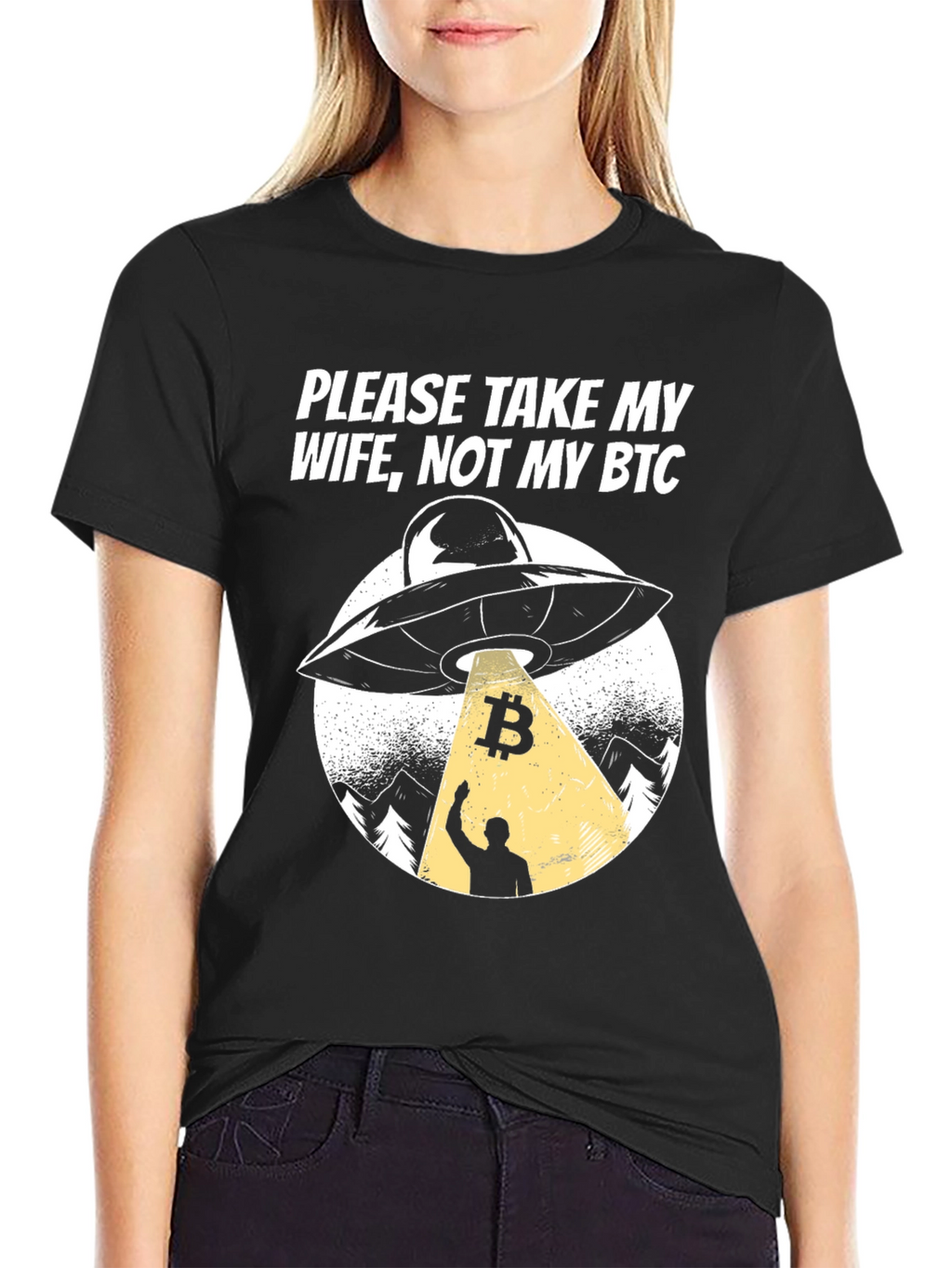 Take My Wife Not My BTC UFO Graphic T-Shirt