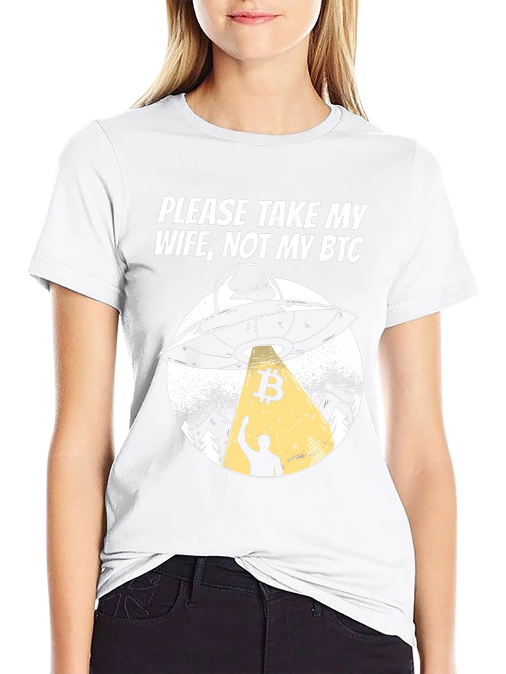 Take My Wife Not My BTC UFO Graphic T-Shirt