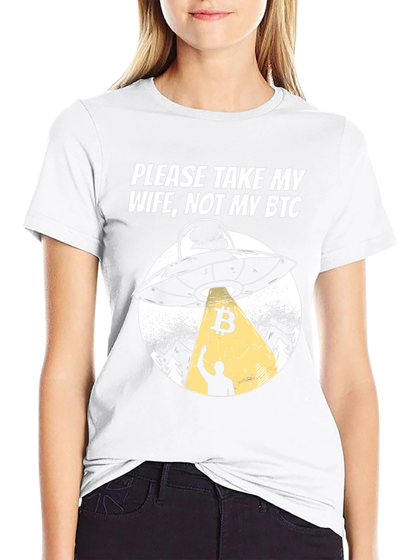 Take My Wife Not My BTC UFO Graphic T-Shirt