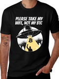 Take My Wife Not My BTC UFO Graphic T-Shirt