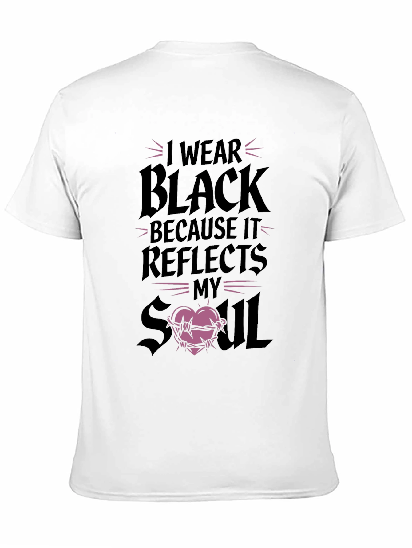 I Wear Black Reflects My Soul Graphic T-Shirt