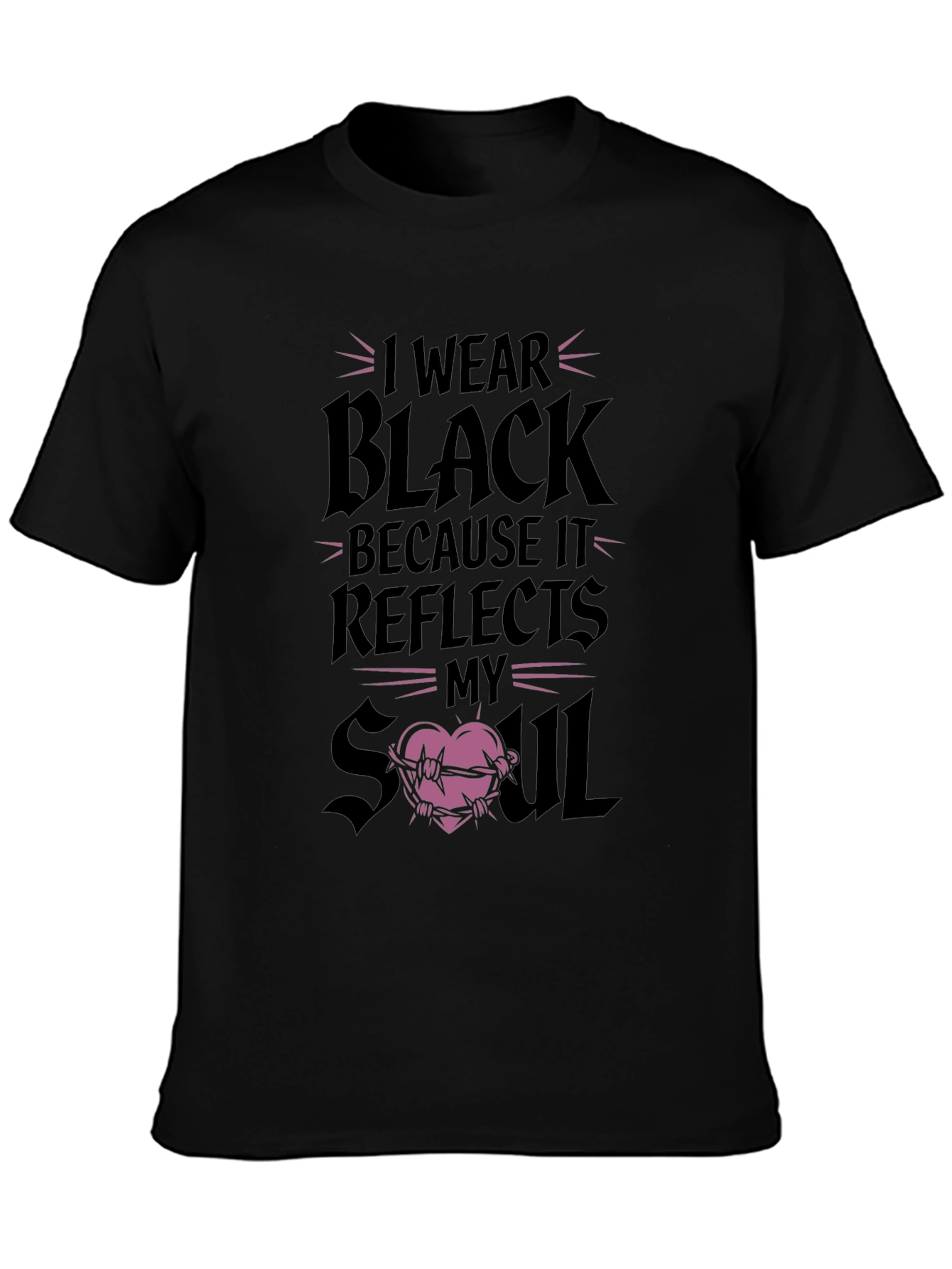 I Wear Black Reflects My Soul Graphic T-Shirt