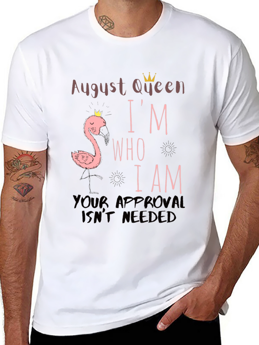 August Queen Im Who I Am T-Shirt