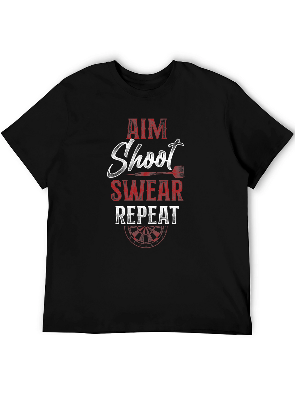 Aim Shoot Swear Repeat Dart T-Shirt