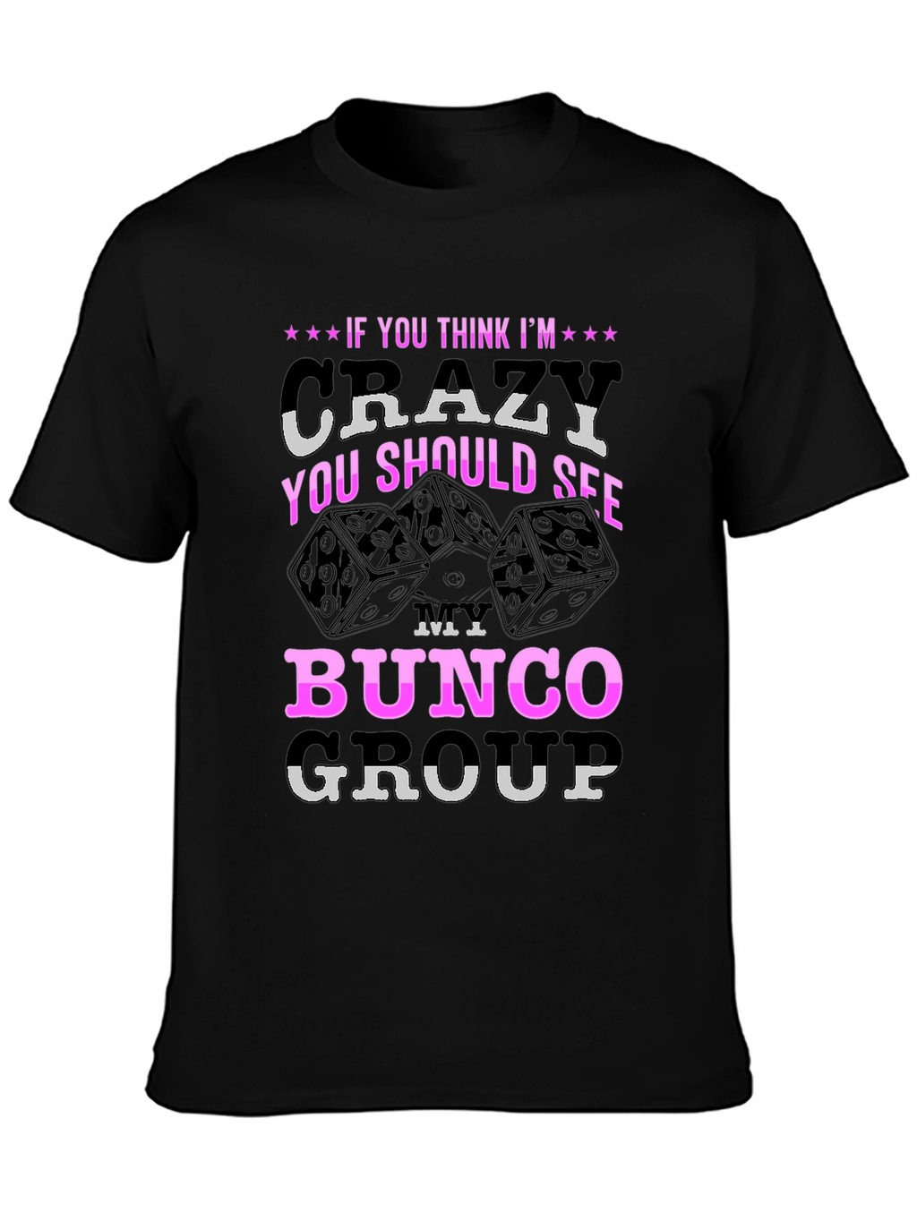 Crazy Bunco Group T-Shirt - Fun Dice Design