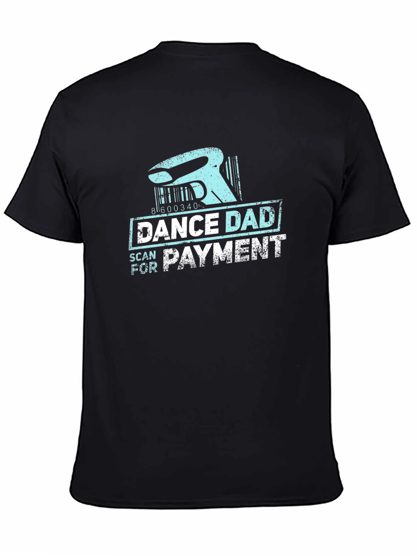 Dance Dad Scan for Payment Black T-Shirt