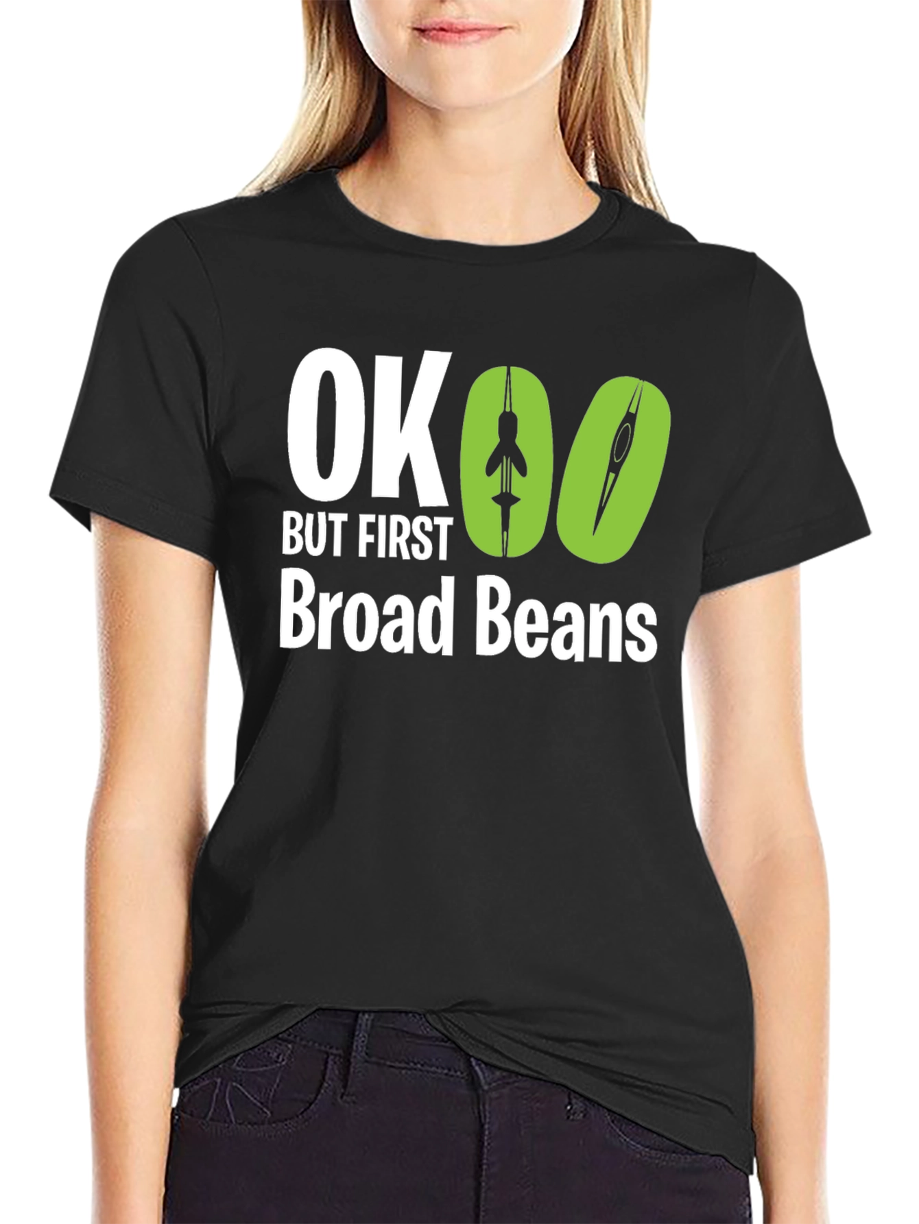 OK But First Broad Beans Graphic Tee