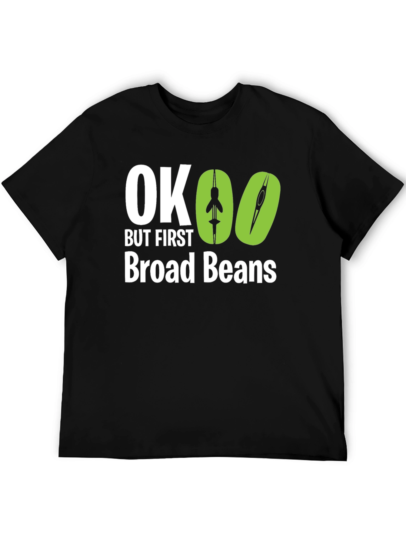OK But First Broad Beans Graphic Tee