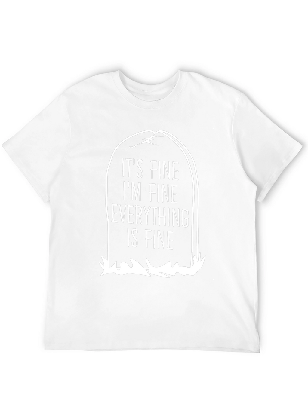 Its Fine Im Fine Everything is Fine Black T-Shirt