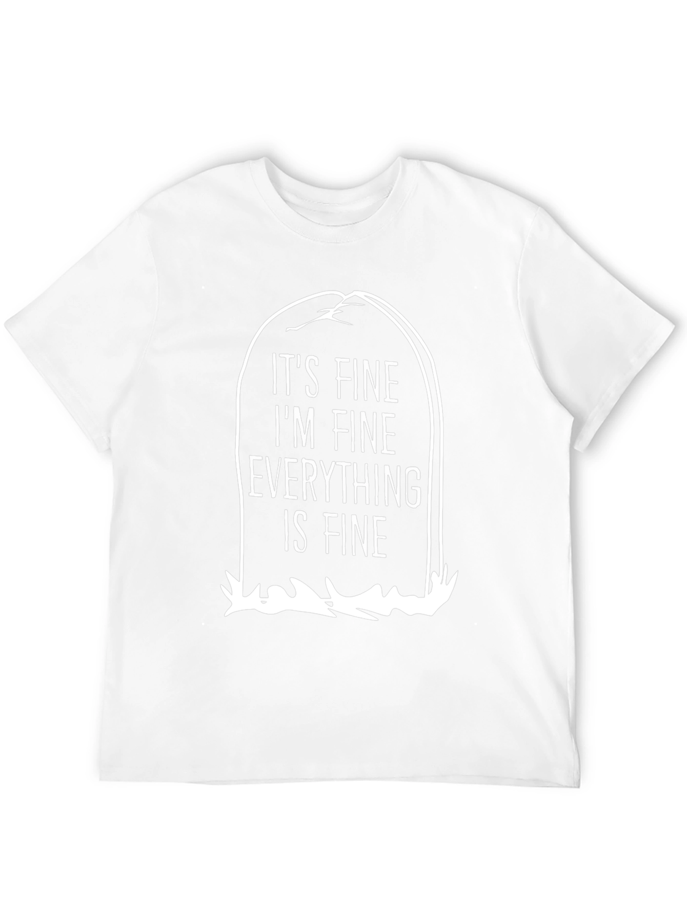 Its Fine Im Fine Everything is Fine Black T-Shirt