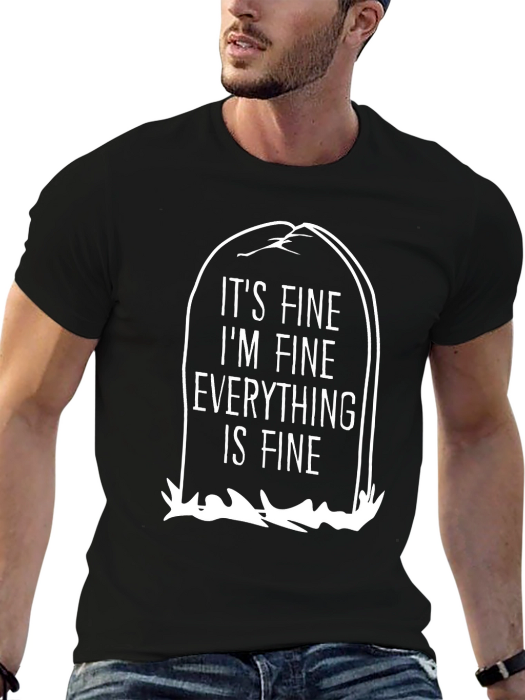 Its Fine Im Fine Everything is Fine Black T-Shirt