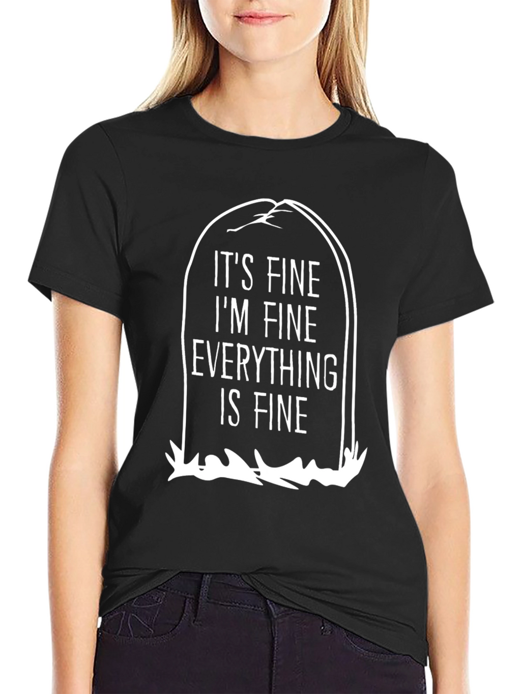 Its Fine Im Fine Everything is Fine Black T-Shirt