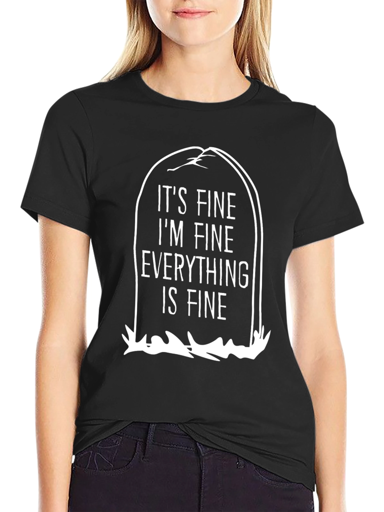 Its Fine Im Fine Everything is Fine Black T-Shirt