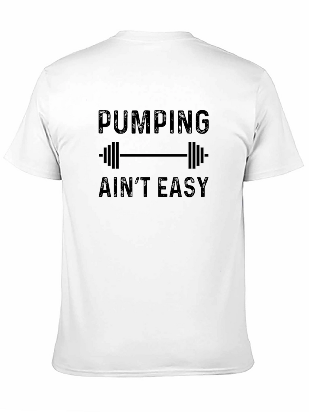 Pumping Aint Easy Graphic Tee - Workout Shirt