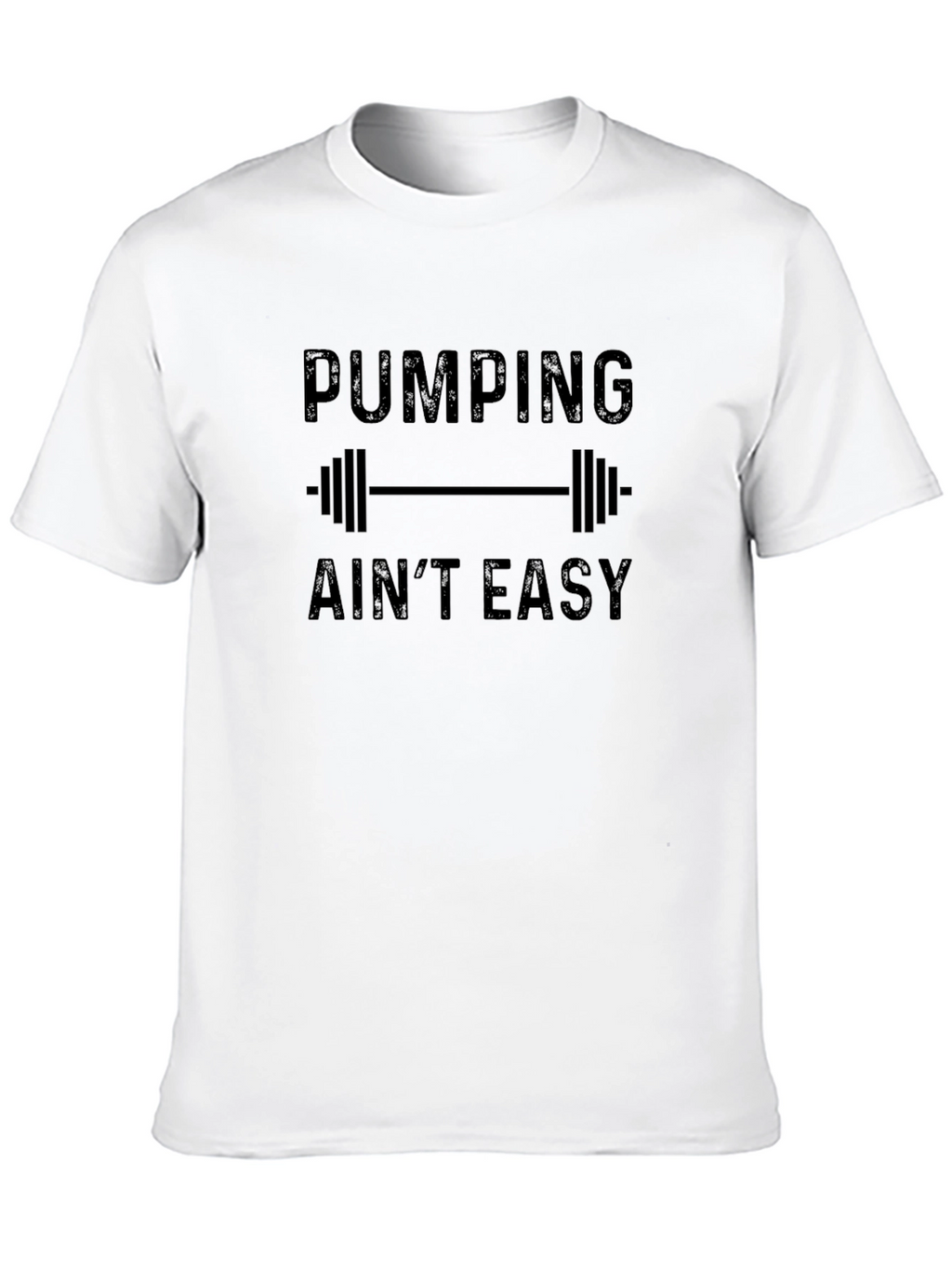 Pumping Aint Easy Graphic Tee - Workout Shirt
