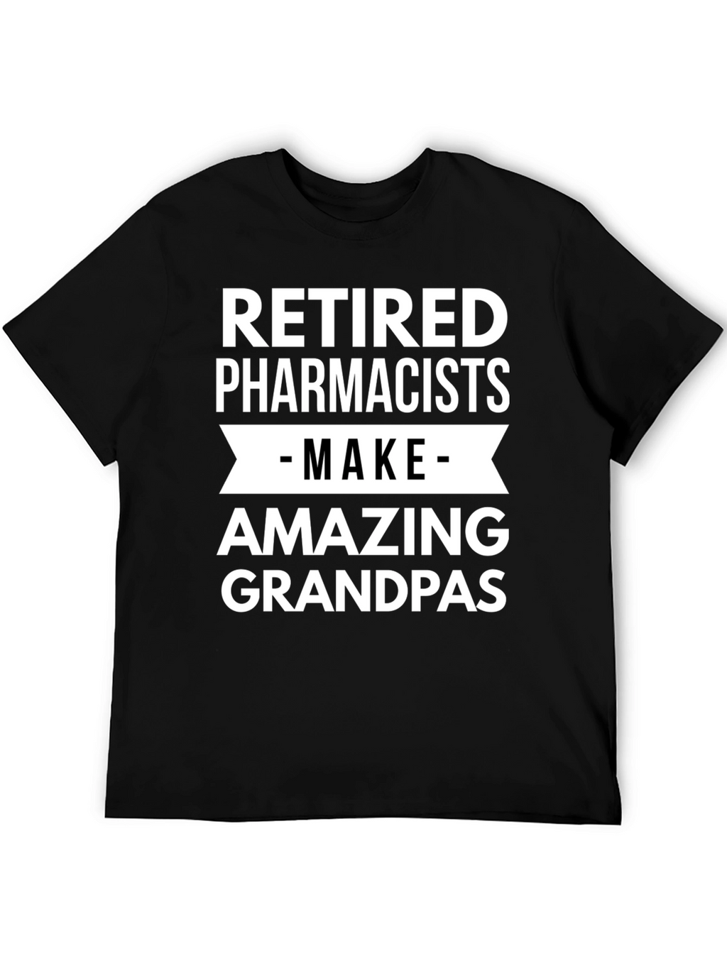 Retired Pharmacists Amazing Grandpas Black T-Shirt