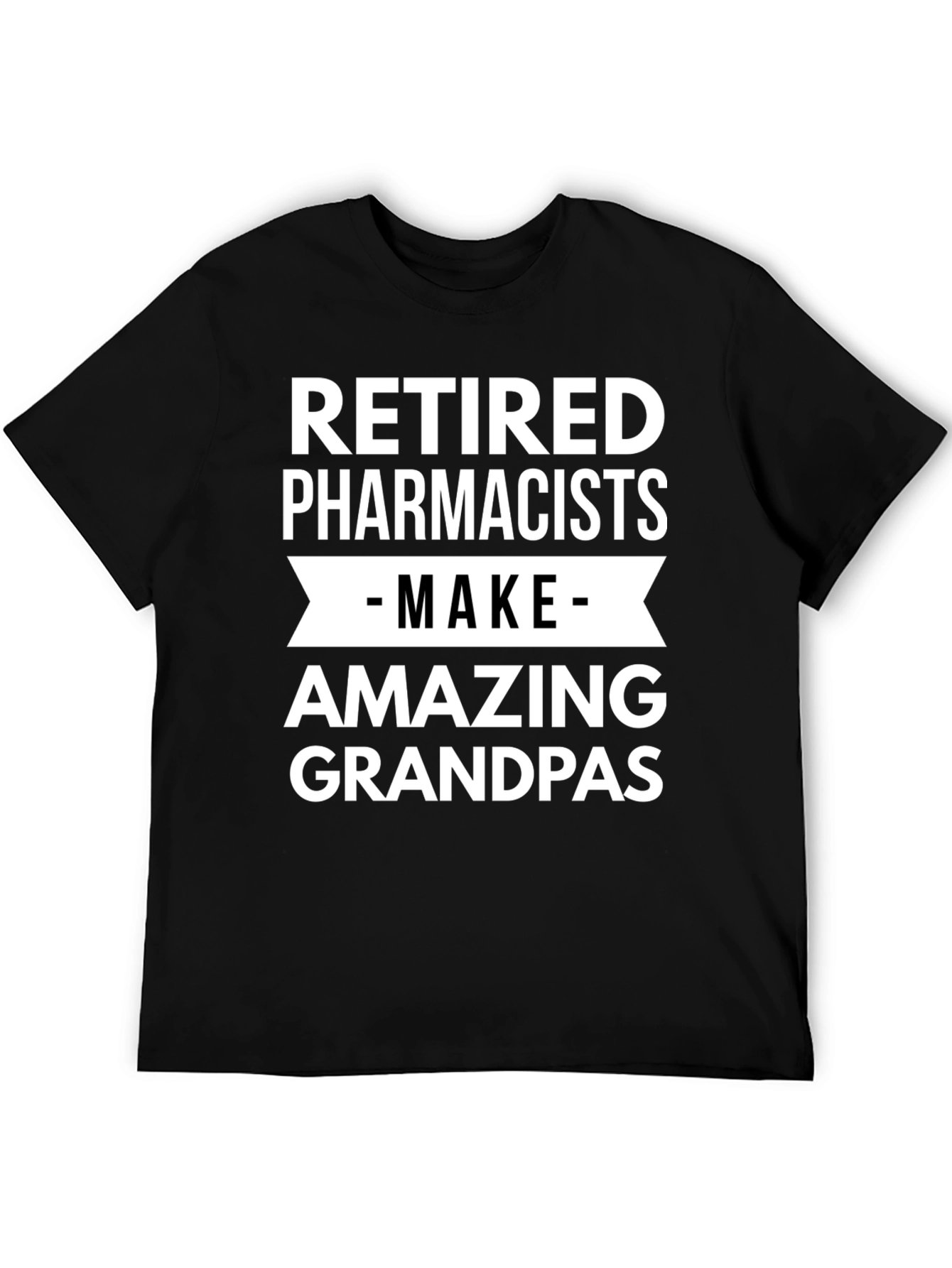 Retired Pharmacists Amazing Grandpas Black T-Shirt