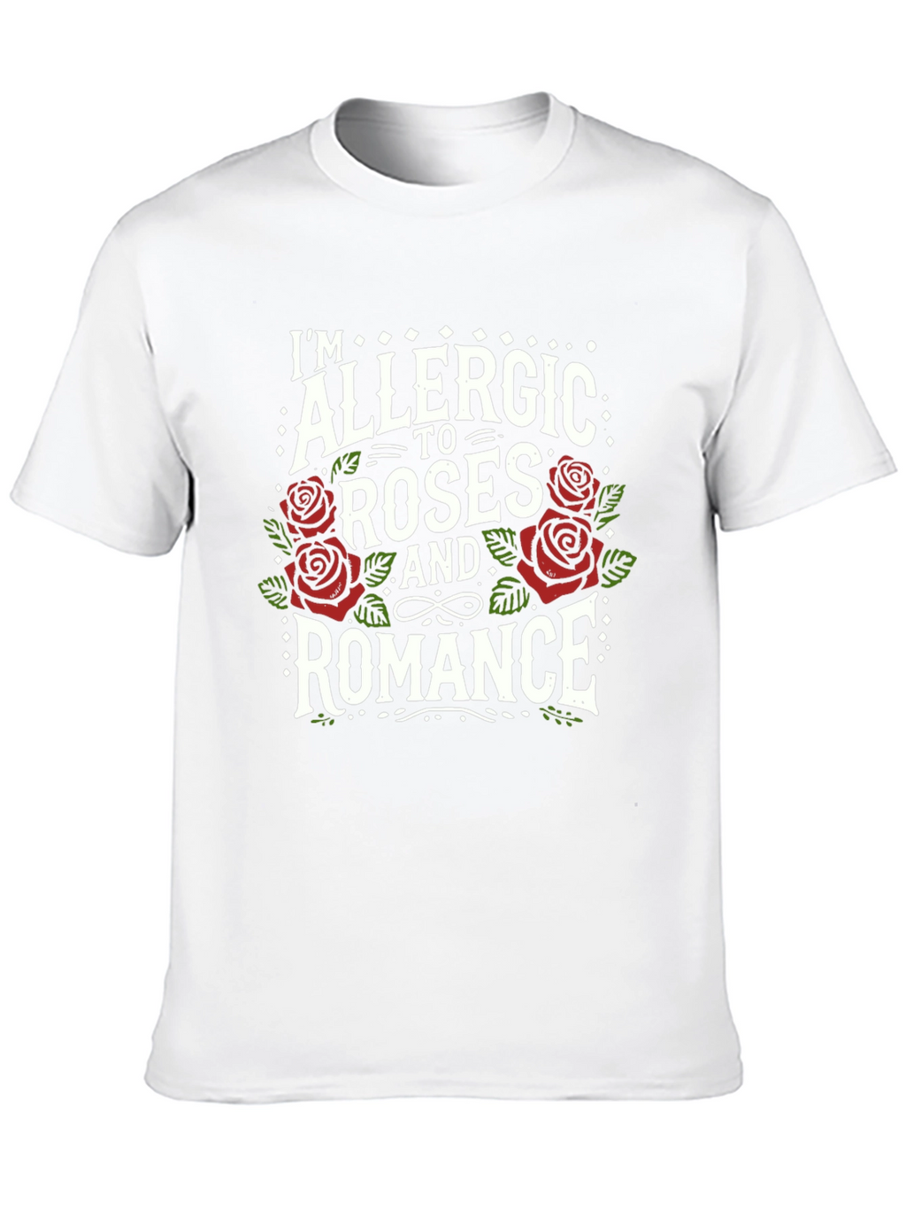 Allergic to Roses and Romance Graphic Tee