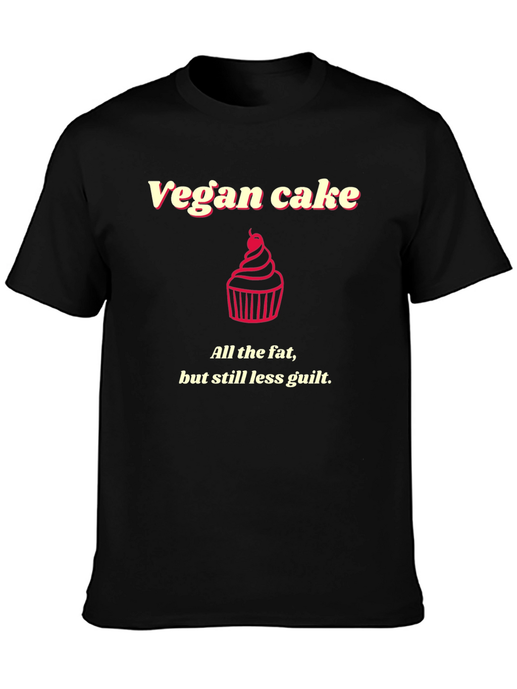 Vegan Cake Humor Graphic Tee