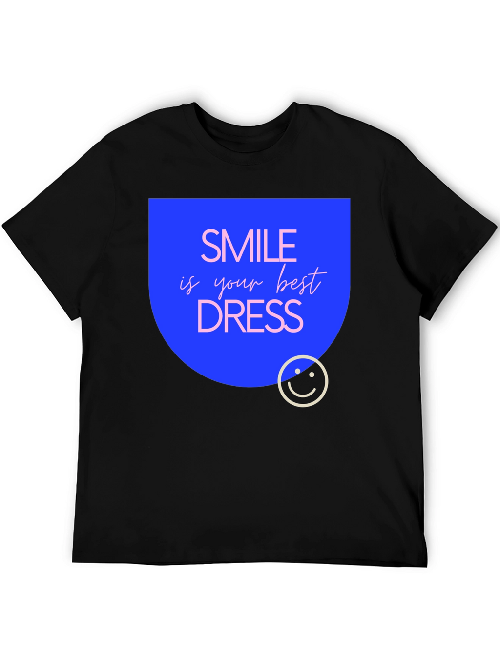 Smile is Your Best Dress Black T-Shirt