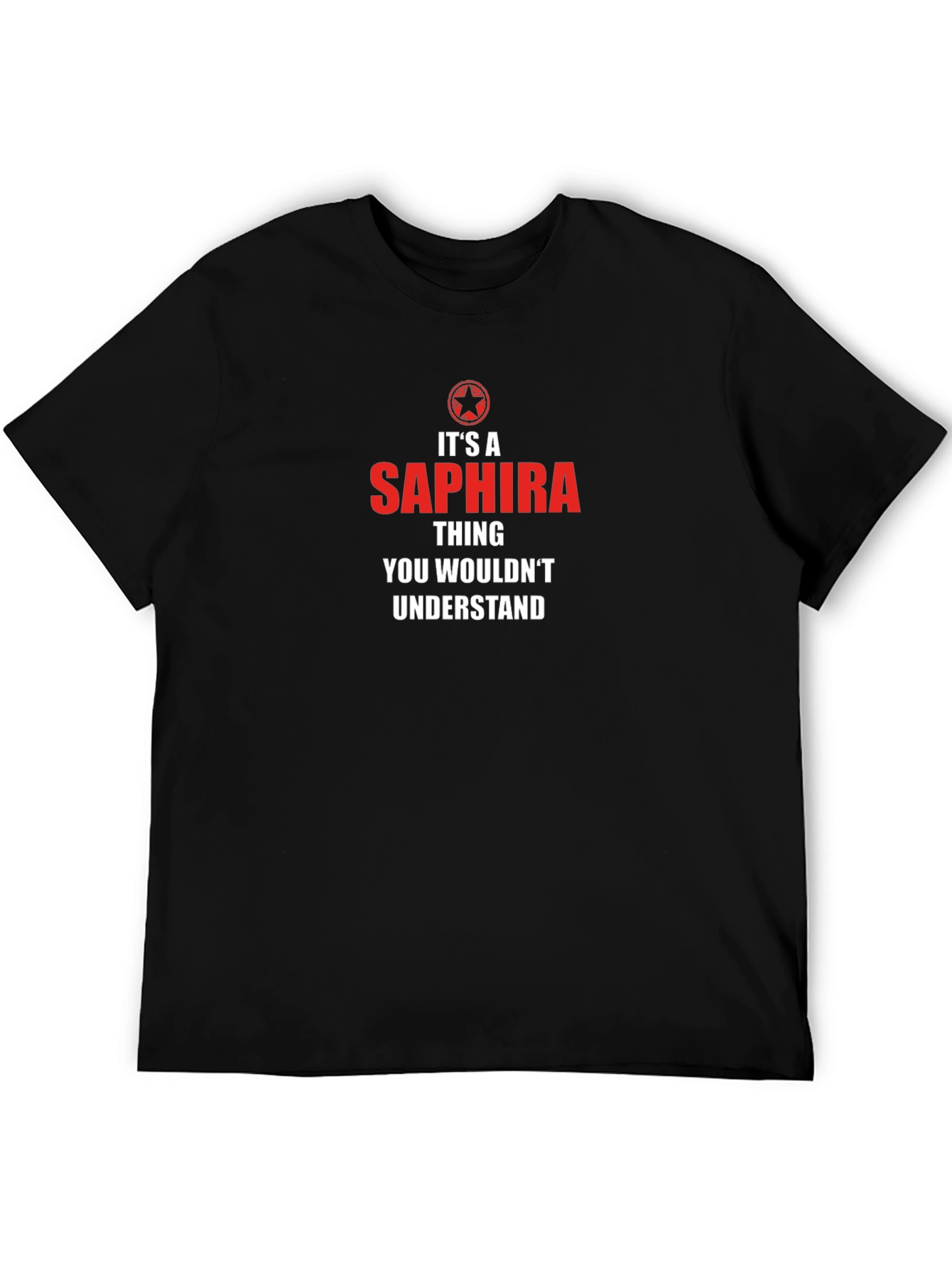 Its A Saphira Thing T-Shirt