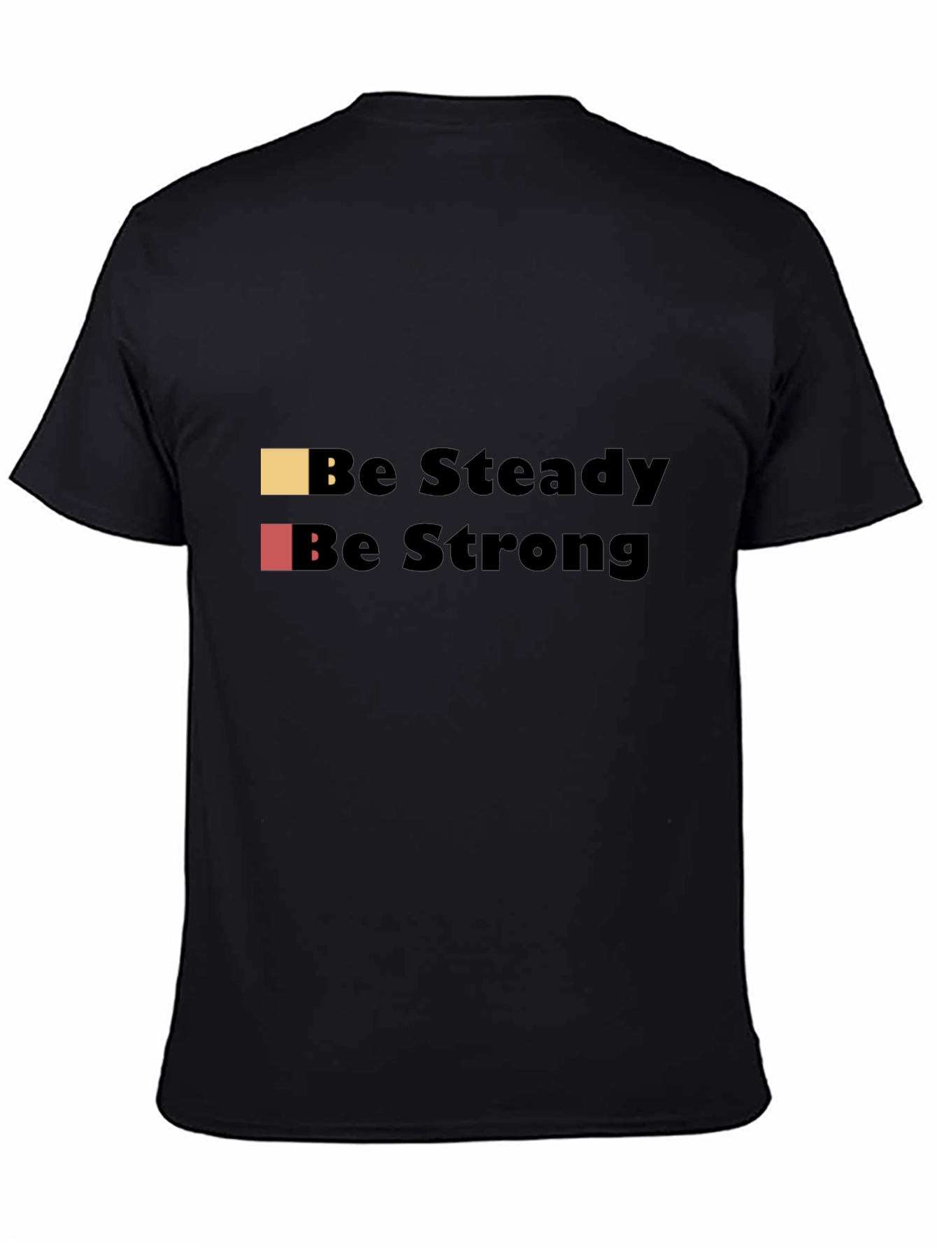 Be Steady Be Strong Black Graphic T-Shirt