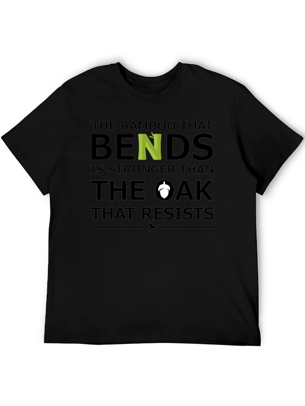 Bamboo Wisdom Tee - Bends but Doesnt Break