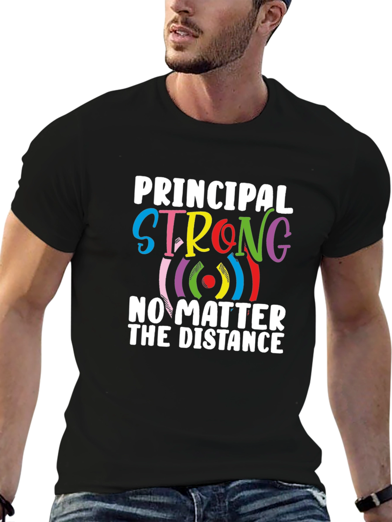 Principal Strong T-Shirt - Distance Learning Support