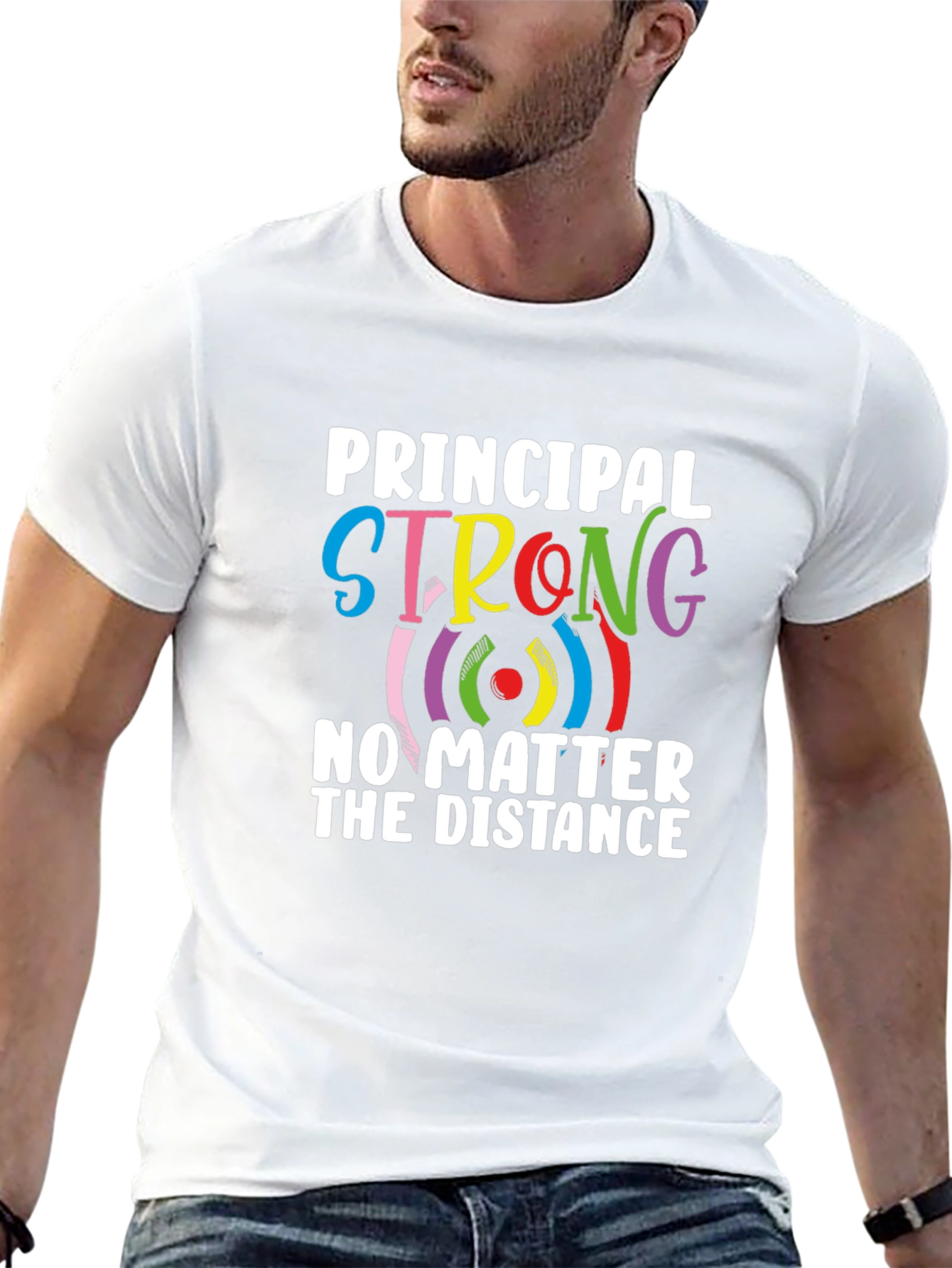 Principal Strong T-Shirt - Distance Learning Support
