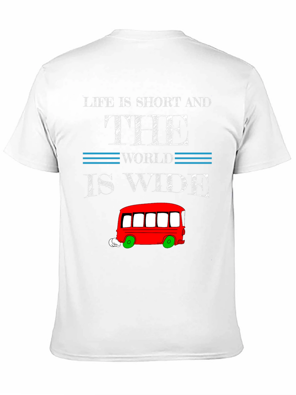 Life is Short Travel T-Shirt